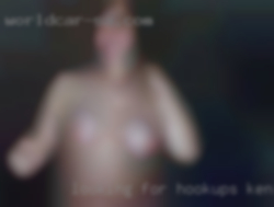 Looking for hookups in Kennett, Missouri area or fwb.
